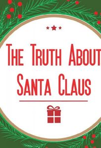 The Truth About Santa Claus